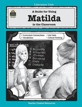 Cover: A Guide for Using Matilda in the Classroom - TEACHER CREATED RESOURCES