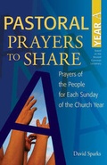 Cover: Pastoral Prayers to Share Year A - Wood Lake Books,Canada