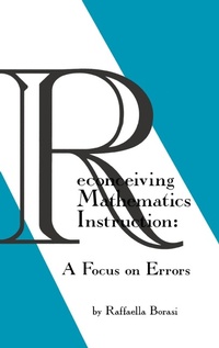 Enlarge image Cover: Reconceiving Mathematics Instruction - Praeger Publishers Inc