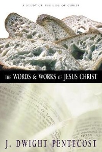 Abbildung von: The Words and Works of Jesus Christ - Zondervan Academic