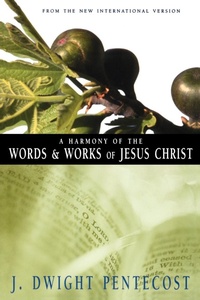 Abbildung von: A Harmony of the Words and Works of Jesus Christ - Zondervan