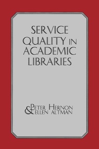 Enlarge image Cover: Service Quality in Academic Libraries - Praeger Publishers Inc