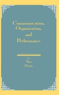 Cover: Communication, Organization, and Performance - Praeger Publishers Inc