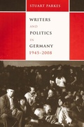 Cover: Writers and Politics in Germany, 1945-2008 - Camden House Inc