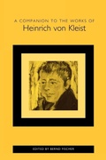 Cover: A Companion to the Works of Heinrich von Kleist - Camden House Inc