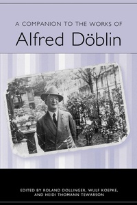Enlarge image Cover: A Companion to the Works of Alfred Doeblin - Camden House Inc