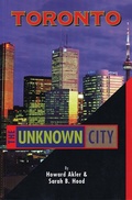 Cover: Toronto - The Unknown City - Arsenal Pulp Press