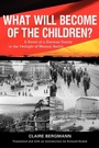 Cover: What Will Become of the Children? - Camden House Inc