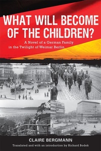 Enlarge image Cover: What Will Become of the Children? - Camden House Inc