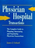 Cover: Physician/Hospital Transactions - Irwin Professional Publishing
