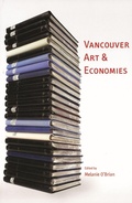 Cover: Vancouver Art & Economies - Arsenal Pulp Press