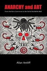 Enlarge image Cover: Anarchy And Art - Arsenal Pulp Press