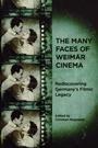 Cover: The Many Faces of Weimar Cinema - Camden House Inc