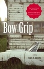 Cover: Bow Grip - Arsenal Pulp Press