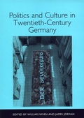 Cover: Politics and Culture in Twentieth-Century Germany - De Gruyter