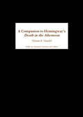Cover: A Companion to Hemingway's <i>Death in the Afternoon</i> - De Gruyter