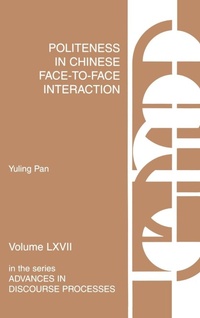 Abbildung von: Politeness in Chinese Face-to-Face Interaction - Praeger Publishers Inc