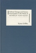 Cover: Political Change and Human Emancipation in the Works of Heinrich von Kleist - De Gruyter