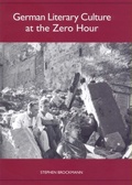 Cover: German Literary Culture at the Zero Hour - De Gruyter