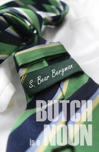 Enlarge image Cover: Butch is a Noun - Arsenal Pulp Press