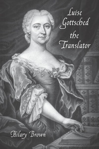 Abbildung von: Luise Gottsched the Translator - De Gruyter