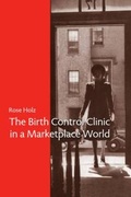 Cover: The Birth Control Clinic in a Marketplace World - De Gruyter
