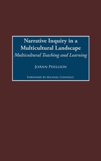 Enlarge image Cover: Narrative Inquiry in a Multicultural Landscape - Praeger Publishers Inc
