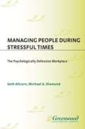 Cover: Managing People During Stressful Times - Praeger Publishers Inc