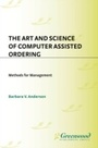 Cover: The Art and Science of Computer Assisted Ordering - Praeger Publishers Inc