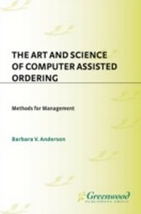 Enlarge image Cover: The Art and Science of Computer Assisted Ordering - Praeger Publishers Inc