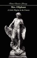 Cover: A Little Pilgrim in the Unseen - Wildside Press