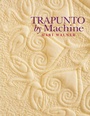 Cover: Trapunto by Machine - C & T Publishing