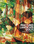 Cover: Fractured Landscape Quilts - C & T Publishing