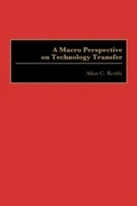 Enlarge image Cover: A Macro Perspective on Technology Transfer - Praeger Publishers Inc