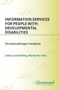 Abbildung von: Information Services for People with Developmental Disabilities - Libraries Unlimited