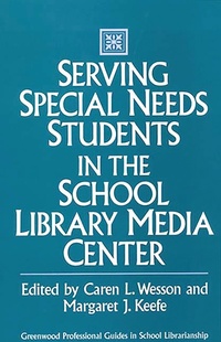 Abbildung von: Serving Special Needs Students in the School Library Media Center - Libraries Unlimited