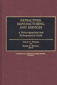 Abbildung von: Extractives, Manufacturing, and Services - Greenwood Press