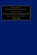 Cover: Advances in Applied Business Strategy: Global Manufacturing - Technological and Economic Opportunities and Research Issues Supplement 1 - JAI Press Inc.