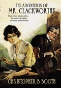 Cover: The Adventures of Mr. Clackworthy - Wildside Press
