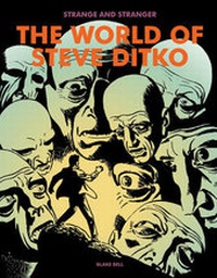 Enlarge image Cover: Stranger & Stranger: The World of Steve Ditko - Fantagraphics