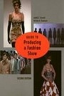 Cover: Guide to Producing a Fashion Show - Fairchild Books
