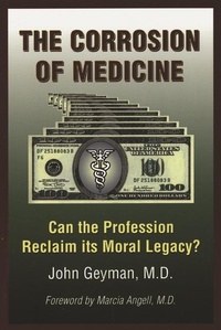 Abbildung von: The Corrosion of Medicine - Common Courage Press