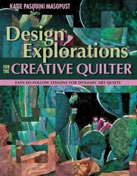 Enlarge image Cover: Design Explorations for the Creative Quilter - C & T Publishing