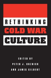 Enlarge image Cover: Rethinking Cold War Culture - Smithsonian Books