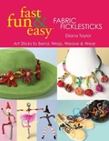 Cover: Fabric Ficklesticks - C & T Publishing