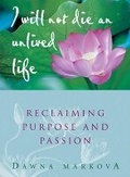 Cover: I Wiil Not Die an Unlived Life - Conari Press,U.S.