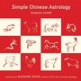 Cover: Simple Chinese Astrology - Conari Press,U.S.