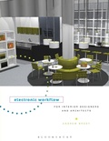 Cover: Electronic Workflow for Interior Designers & Architects - Fairchild Books