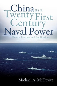 Enlarge image Cover: China as a Twenty-First-Century Naval Power - Naval Institute Press