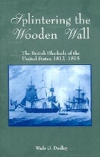 Enlarge image Cover: Splintering the Wooden Wall - Naval Institute Press